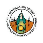 Minwaashin Lodge – Indigenous Women’s Support Centre