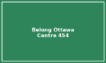 Belong Ottawa @ Centre 454 Belong Ottawa @ Centre 454