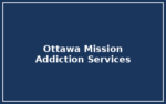 Ottawa Mission – Addiction & Trauma Services