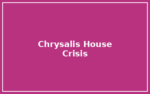 Chrysalis House – Crisis Line