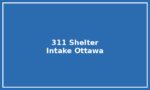 City of Ottawa 311 – Emergency Shelter Intake City of Ottawa 311 – Emergency Shelter Intake