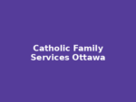 Catholic Family Services of Ottawa Catholic Family Services of Ottawa
