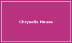 Chrysalis House Chrysalis House