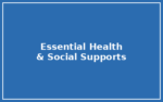 Essential Health and Social Supports (EHSS) Essential Health and Social Supports (EHSS)
