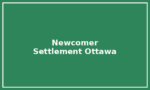 Newcomer Settlement Services – Ottawa Newcomer Settlement Services – Ottawa