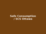 Safer Consumption / Harm Reduction Sites – Ottawa Safer Consumption / Harm Reduction Sites – Ottawa